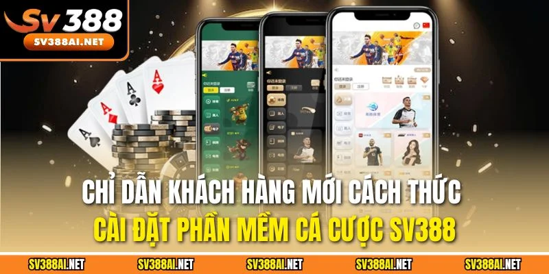 Chỉ dẫn khách hàng mới cách thức cài đặt phần mềm cá cược SV388 Chỉ dẫn khách hàng mới cách thức cài đặt phần mềm cá cược SV388